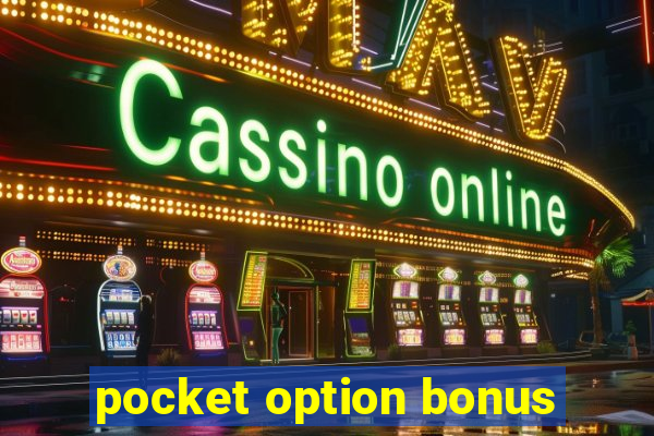 pocket option bonus